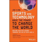 Sports and Technology Have the Power to Change the World: Driving Positive Change Through the Use of Data and AI