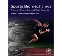 Sports Biomechanics : Theories, Examples, and Data Analysis