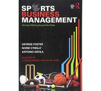 Sports Business Management: Decision Making Around the Globe
