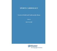 Sports Cardiology: Exercise in health and cardiovascular disease: 52 (Developments in Cardiovascular Medicine, 52)