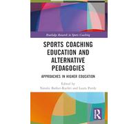 Sports Coaching Education and Alternative Pedagogies: Approaches in Higher Education (Routledge Research in Sports Coaching)