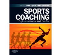 Sports Coaching : Professionalisation and Practice