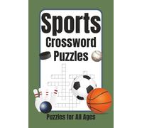 Sports Crossword Puzzles: A Puzzle Book for Sports Lovers | 6x9 in | 50+ Puzzles| Great Gift for Travel, Vacation, & Downtime