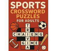 Sports Crossword Puzzles for Adults: Fun Sports Crossword Puzzle Book with Sports Trivia, Challenges & Games - Perfect Sports Crossword Puzzles for Kids and Adults