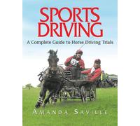 Sports Driving: A Complete Guide to Horse Driving Trials
