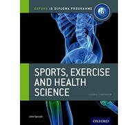 Oxford IB Diploma Programme: Sports, Exercise and Health Science Course Companion
