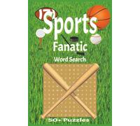 Sports Fanatic Word Search Puzzle Book: Word Searches with Easy-to-Read Print about Football, Basketball, Baseball, Hockey and More | 6x9 inches, 110 ... Gift for Vacations, Holidays and Free Times