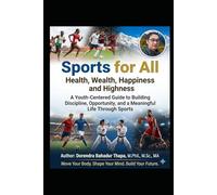 Sports for All: Health, Wealth, Happiness and Highness