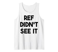 Sports Funny - Ref Didn't See It Tank Top