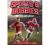 Sports & Hobbies Word Search Large Print: Explore 1500+ Activities and Sports-Themed Words while Learning Interesting Facts about Them - Fun and ... Word Search Book for Adults, Teens & Seniors