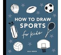 Sports: How to Draw Books for Kids (How to Draw for Kids Series)
