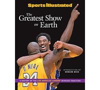 Sports Illustrated The Greatest Show on Earth: A History of the Los Angeles Lakers' Winning Tradition