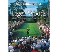 Sports Illustrated Tiger Woods: Celebrating 25 Years on the PGA Tour (Sport Illustrated)