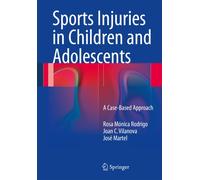 Sports Injuries in Children and Adolescents : A Case-Based Approach