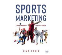 Sports Marketing : A Global Approach to Theory and Practice