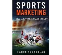 Sports Marketing: How U.S. Teams Make Money