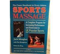 Sports Massage: A Complete Program for Increasing Performance and Endurance in Fifteen Popular Sports