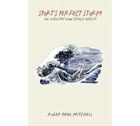 Sport's Perfect Storm: An Industry Now Totally Adrift