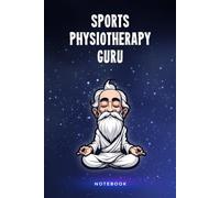Sports Physiotherapy Guru Notebook: Customized 100 Page Lined Notepad Journal Gift For A Busy Sports Physiotherapist : Much Better Than A Throw Away Greeting Or Birthday Card.
