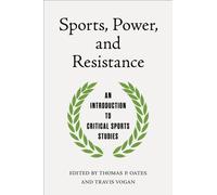 Sports, Power, and Resistance : An Introduction to Critical Sports Studies