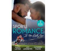Sports Romance: In The End Zone: Still Loving You (The Grays of Los Angeles) / Girl Least Likely to Marry / Reunited with the Rebel Billionaire