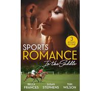 Sports Romance: In The Saddle: The Playboy of Argentina / At the Brazilian's Command / It Started with a Diamond