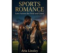 Sports Romance: Love Across the Field and Court