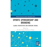 Sports Sponsorship and Branding – Global Perspectives and Emerging Trends