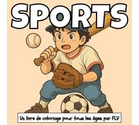 SPORTS: Un livre de coloriage pour tout âge. détente, soulagement du stress et créativité - idéal pour la pleine conscience avec de grandes pages et illustrations FLV