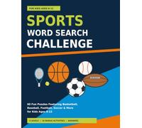 Sports Word Search Challenge: 60 Fun Puzzles Featuring Basketball, Baseball, Football, Soccer & More for Kids Ages 8-12