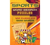 Sports Word Search Puzzles: Explore the World of Sports with Exciting Large Print Sports Word Search Puzzles. A Challenge for Adults, Teens, and Seniors. Solutions Included!