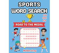 Sports Word Search: Road To The Medal - For Kids 6-8: Sports Activity Book with Football, Basketball, Baseball, and More! Easy to Medium Puzzle Book ... with Sports Facts, Clues & Mini Activities