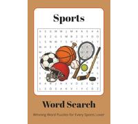 Sports Word Search: Sports Word Search for All Ages | 70+ Puzzles | Soccer, Football, Baseball, Basketball, Hockey, Golf, Tennis & More | A Perfect Gift for Athletes, Fans & Puzzle Lovers