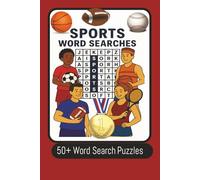 Sports Word Searches: 50+ Word Search Puzzles with Easy-to-Read Print about Sports, Athleticism, and Dedication| 6x9, 120 pages| 500+ Words to find ... High School and Beyond. Fun for all Ages!