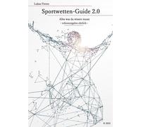 Sportwetten-Guide 2.0: Alles was du wissen musst - schonungslos ehrlich