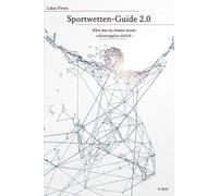 Sportwetten-Guide 2.0: Alles was du wissen musst - schonungslos ehrlich