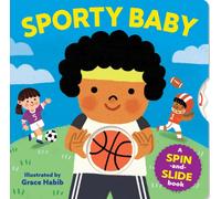 Sporty Baby : A Spin-and-Slide Book