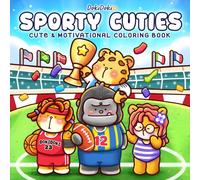 Sporty Cuties Coloring Book: Cute and Motivational Coloring Pages featuring Fuzzy Athlete Friends in Funny Game Day Scenes and Sport Moments for All Ages Stress Relief