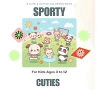 Sporty Cuties: Coloring Book For Kids, Bold & Easy Design With Sport Theme For Ages 3 - 12