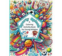 Sporty Splash A Coloring & Activity Book for Young Athletes Ages 6-12 Activity Book for Boys and Girls with Sports Themed Coloring Pages such as ... the excitement in this 38 pages of fun