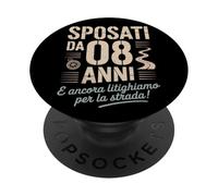 Sposati da 8 Anni e Ancora Litighiamo Per La Strada PopSockets Adhesive PopGrip