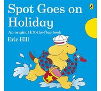 Spot Goes on Holiday: (Spot)