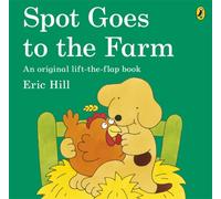 Spot Goes to the Farm: (Spot)