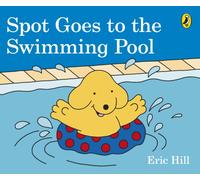 Spot Goes to the Swimming Pool