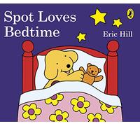 Spot Loves Bedtime