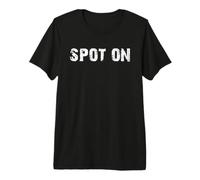 Spot On Premium T-Shirt
