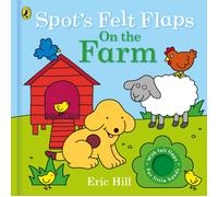 Spot’s Felt Flaps: On the Farm