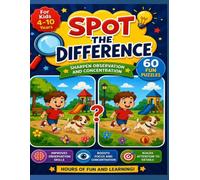 Spot the Difference: A Fun Picture Puzzle and Brain Game Book for Kids Ages 4-10 | Sharpen Observation, Focus, and Concentration with 60 Engaging Challenges