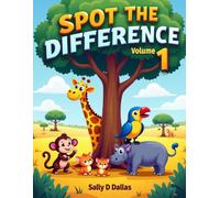 Spot The Difference Animals Volume 1: A Fun Search and Find Puzzle Book for Kids Ages 4-8 with Adorable Animal Scenes to Boost Focus, Attention & Observation Skills