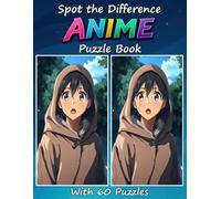 Spot the Difference Anime Puzzle Book with 60 Puzzles: Find the Differences in 60 Beautiful Anime-Inspired Scenes - A Fun Visual Challenge for Anime Lovers of All Ages!